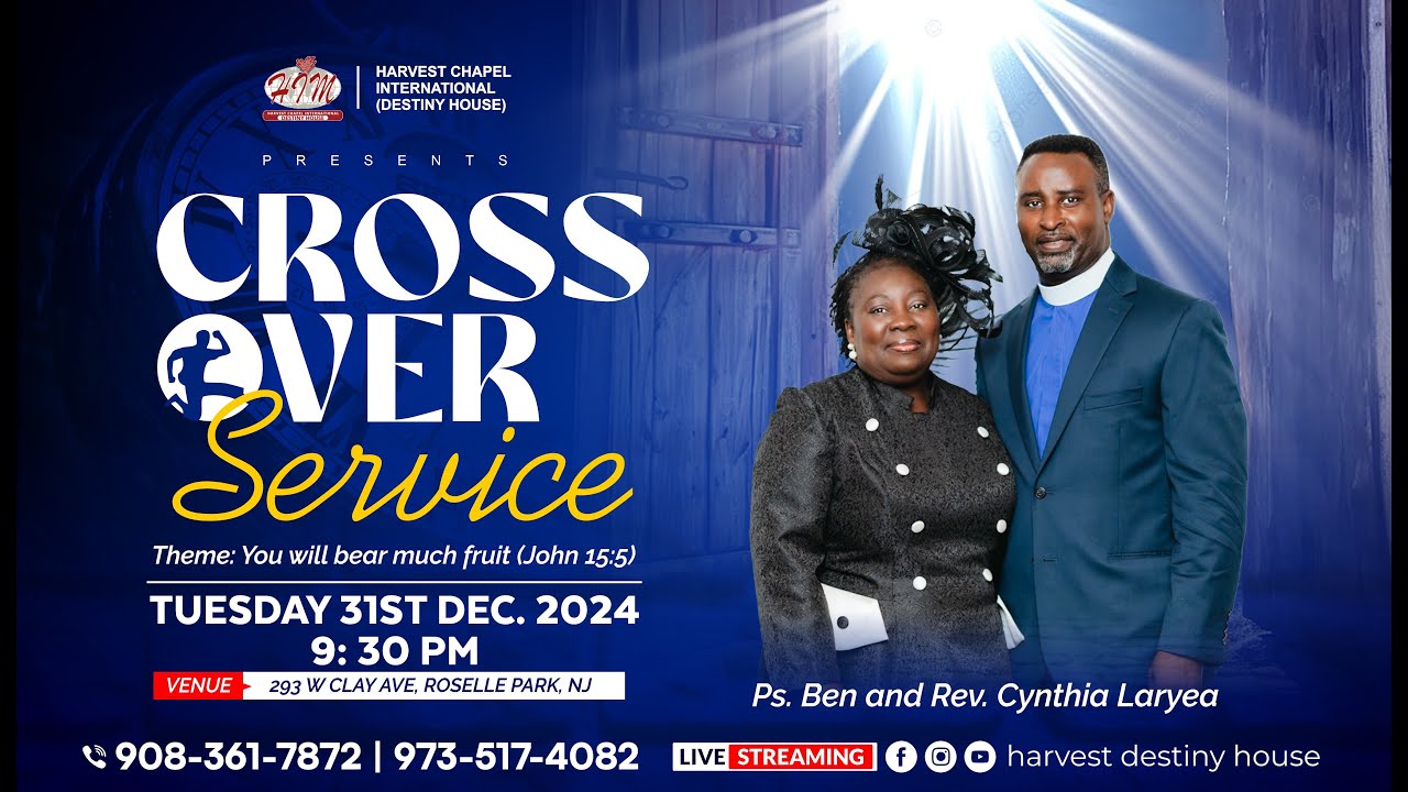CROSSOVER SERVICE 2024 || REV BEN LARYEA || 12.31.2024 - YouTube