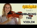 Violin School Beginners Lesson 1: Holding the Violin!