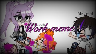 Work meme//Ft.The Afton Family//Gacha club