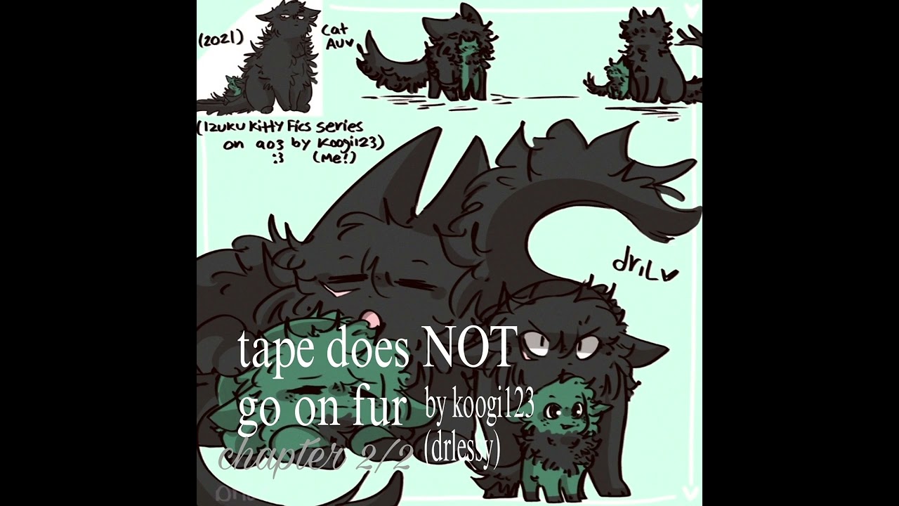 tape does NOT go on fur ♡confusions♡ ☆podfic dadzawa☆{ part 2/2 }