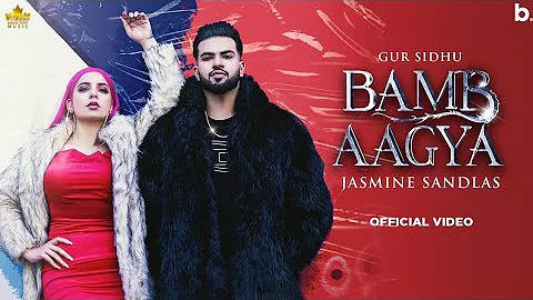 Raah Shad De Gur Sidhu | BAMB AAGYA (Official Video) Gur Sidhu | Jasmine Sandlas | New Punjabi Song