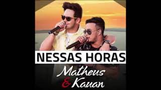 Matheus  Kauan   Nessas Horas