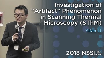 Investigation of “Artifact” Phenomenon in Scanning Thermal Microscopy (SThM) | Yifan Li | 2018NSSUS