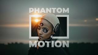 ASCEND - Phantom Motion