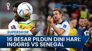 Jadwal 16 Besar Piala Dunia 2022, 5 Desember: Inggris Vs Senegal