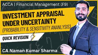 6. Investment Appraisal Under Uncertainty | Probab. & Sensitivity analysis | ACCA FM (F9) Revision