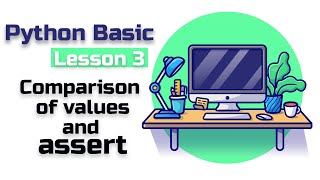 Lesson 3 Python(basic) Data Comparison, bool, assert.