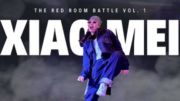 XIAO MEI | Open Style 1v1 Judge Showcase | The Red Room Battle Vol. 1