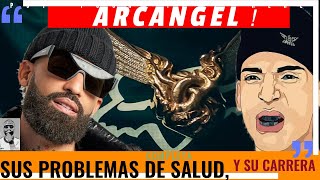 Arcángel PORQUE Su Carrera Nunca LE BAJO ?