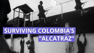 Colombian Alcatraz | Surviving Colombia's Hardest Prison (1966)