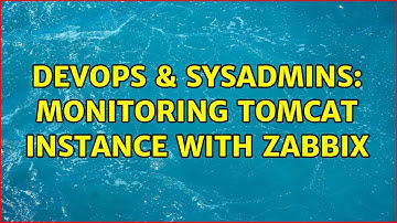 DevOps & SysAdmins: Monitoring Tomcat Instance with Zabbix (3 Solutions!!)