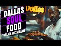 Dallas  top 10 soul food  black owned restaurants  blackowned