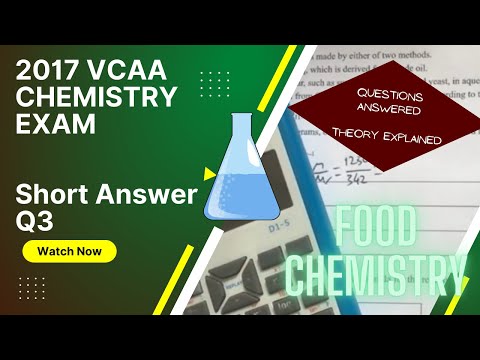 Thumbnail for VCAA 2017 - Question 3 (Food Chemistry) - Chemistry Exam Walk-through