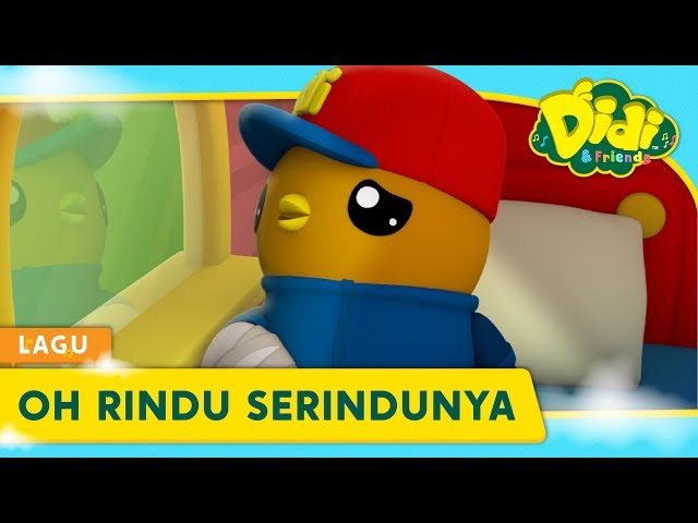 Oh Rindu Serindunya | Didi & Friends Lagu Kanak-Kanak | Didi Lagu Baru class=