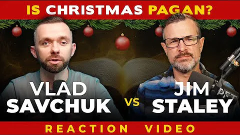 Pastor Vlad Savchuk vs Jim Staley: Is Christmas Pagan or Biblical? | REACTION VIDEO