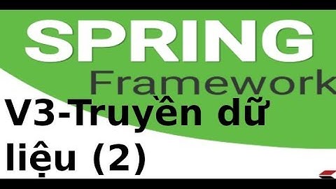 Spring MVC - V3 - Truyen dữ liệu giữa các trang trong Spring MVC (p2)