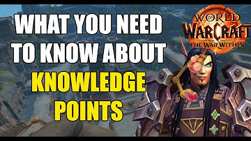 Intro to Knowledge Points - World of Warcraft - The War Within Season 1