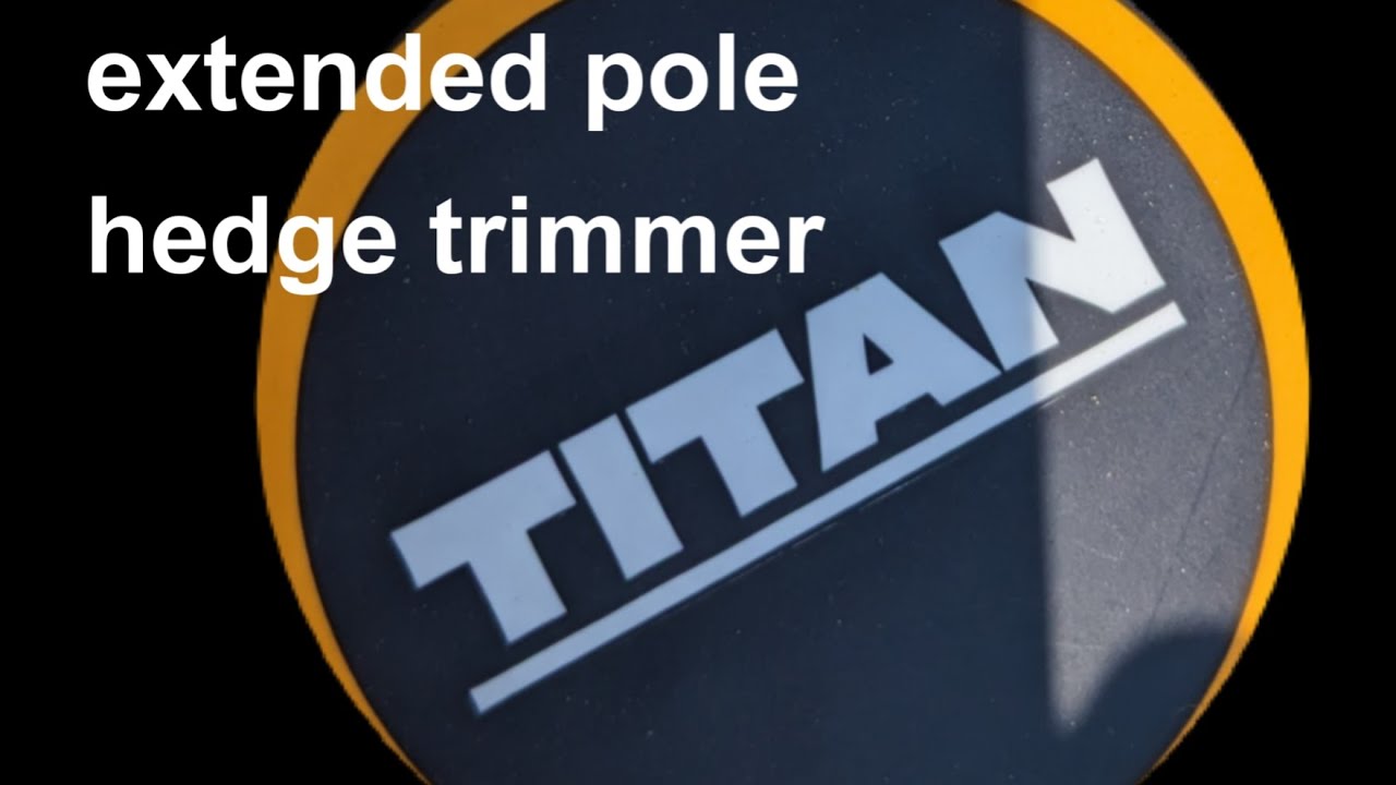 Extra Long Pole Hedge Trimmer Extra Long Pole Hedge Trimmer