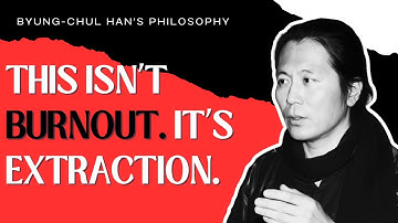 You’re Not Burned Out — You’re Being Extracted (According to Byung Chul Han)