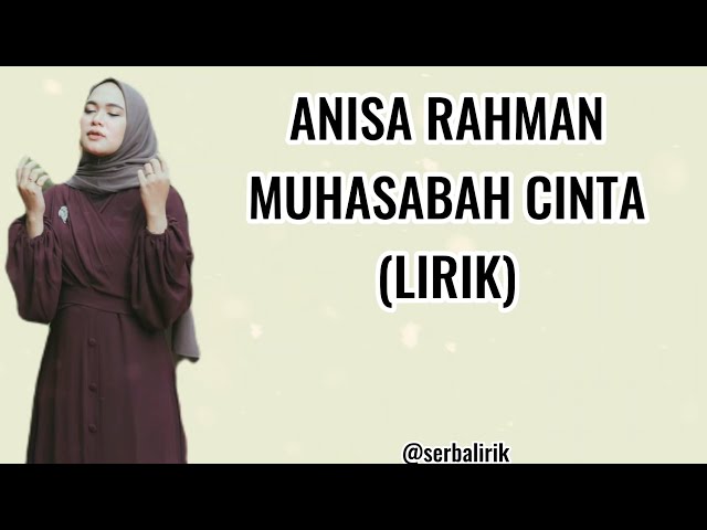 ANISA RAHMAN - MUHASABAH CINTA (LIRIK) class=