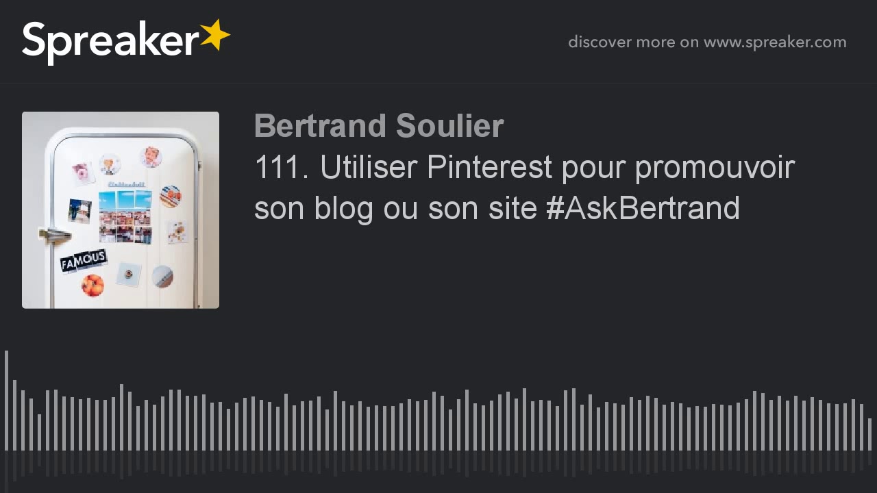 111. Utiliser Pinterest pour promouvoir son blog ou son site 