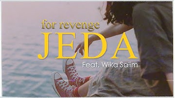 For Revenge - Jeda Feat. Wika Salim (Lirik Lagu Aesthetic)