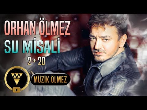 Orhan Ölmez - Su Misali (2+20 Official Audio)