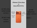 iPhone 17 Pro Max vs Asus Rog 9 Pro