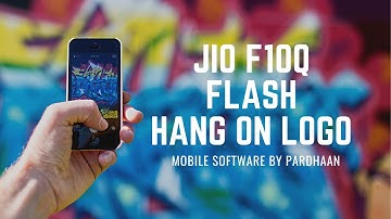 JIO F10Q FLASH / HANG ON LOGO PROBLEM