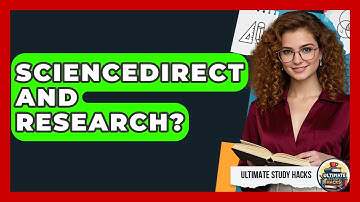 ScienceDirect And Research? - Ultimate Study Hacks