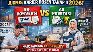 RINGKASAN JUKNIS KARIS DOSEN TAHAP II 2026. AK KONVERSI VS AK PRESTASI | MIMBAR INTELEK