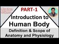 Part 1 : Intro to Human Body | Def & Scope of Anatomy & Physiology | B. Pharm | Nursing | GPAT