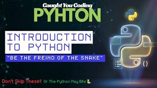Caught You Coding Ep 1 What Is Python Why Is Everyone Obsessed?