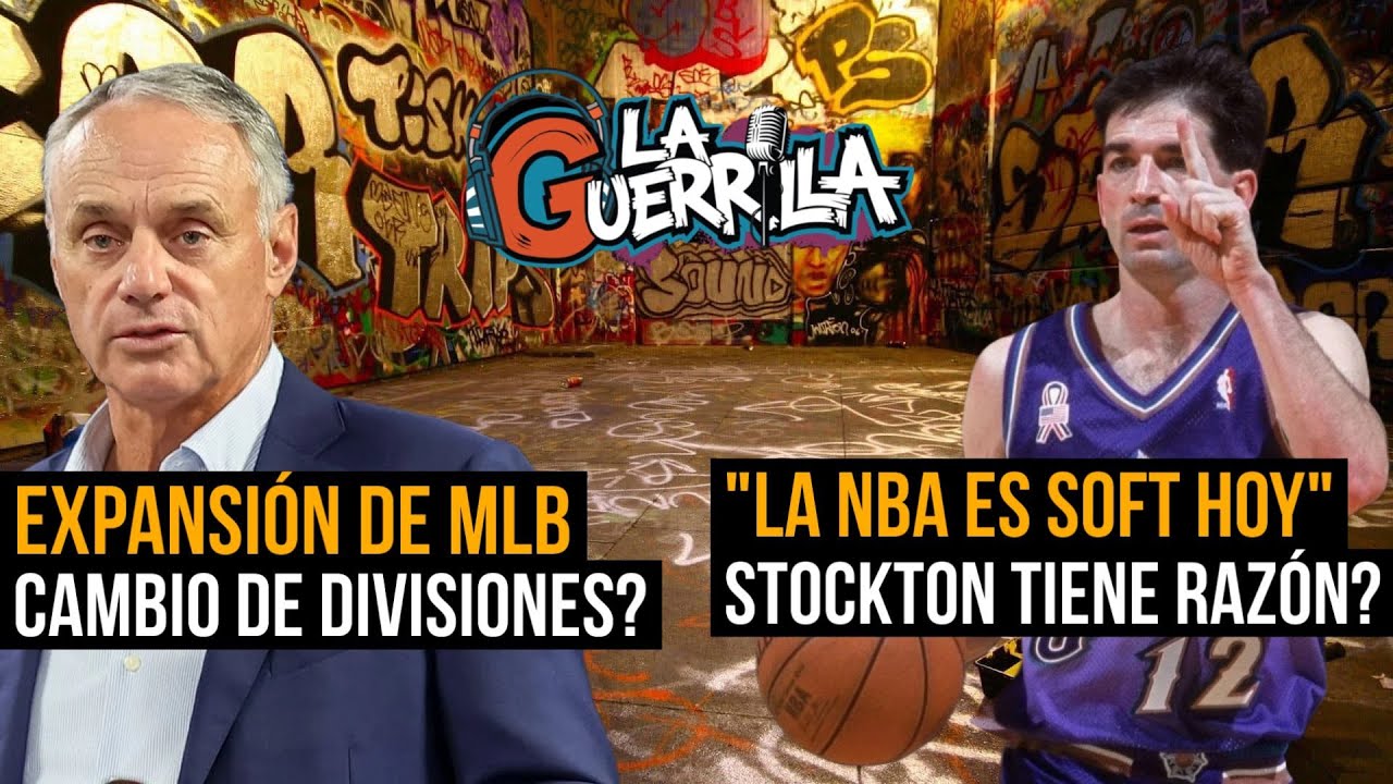 La Guerrilla | MLB expansión | Stockton Critica a la NBA | Los Mejores Equipos que no ganaron