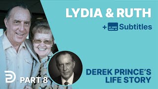 Lydia & Ruth | Part 8 | Derek Prince's Life Story