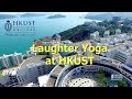 Laughter Yoga Workshop @ HKUST Hong Kong Inspire2Aspire Consulting