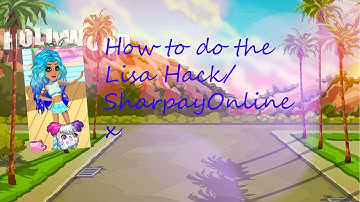 How to do the Lisa Hack/SharpayOnlinex
