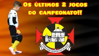 Os últimos 2 jogos do campeonato