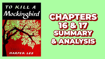 To Kill a Mockingbird Chapters 16 & 17 Summary and Analysis | Harper Lee Audiobook
