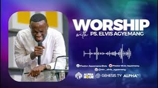 3 Hours Non-Stop Worship Session || Pastor Elvis Agyemang