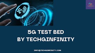 5G_SA_TestBed by Techginfinity