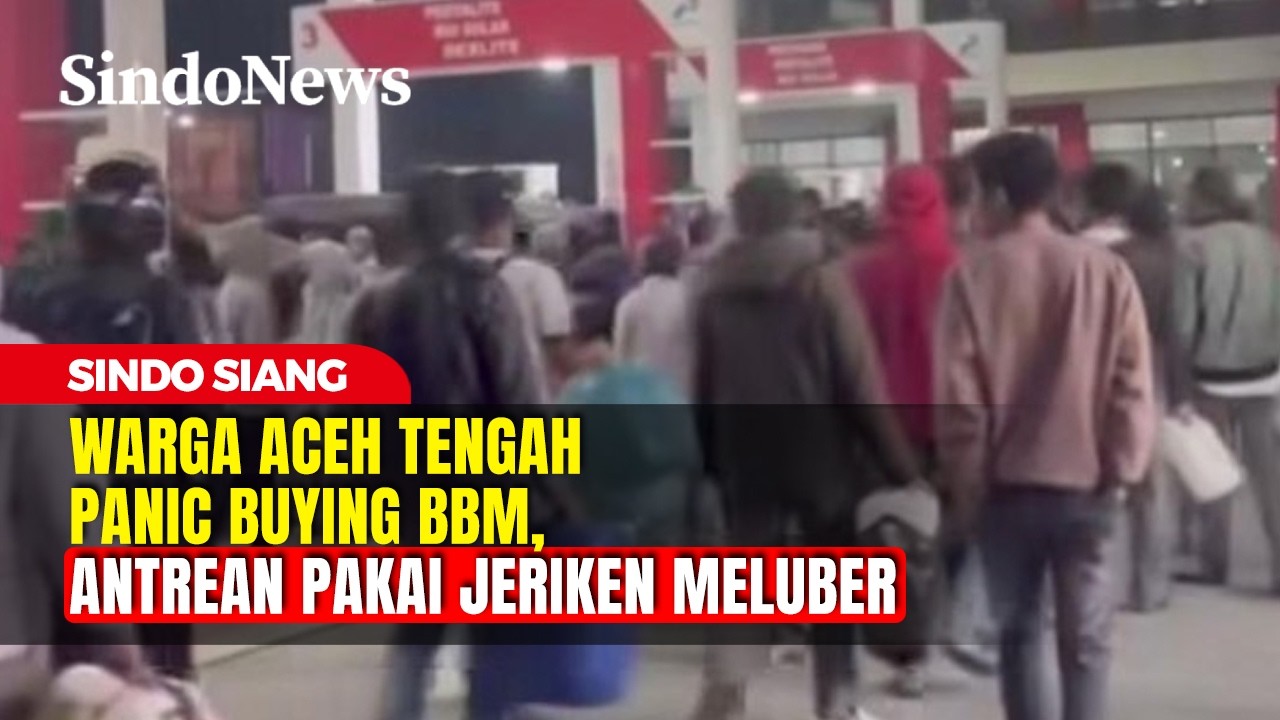Warga Aceh Tengah Panic Buying BBM, Antrean Pakai Jeriken Meluber ke Jalan | Sindo Siang | 05/03