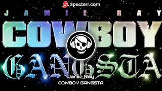 Jamie Ray "Cowboy Gangsta" Bass Boosted