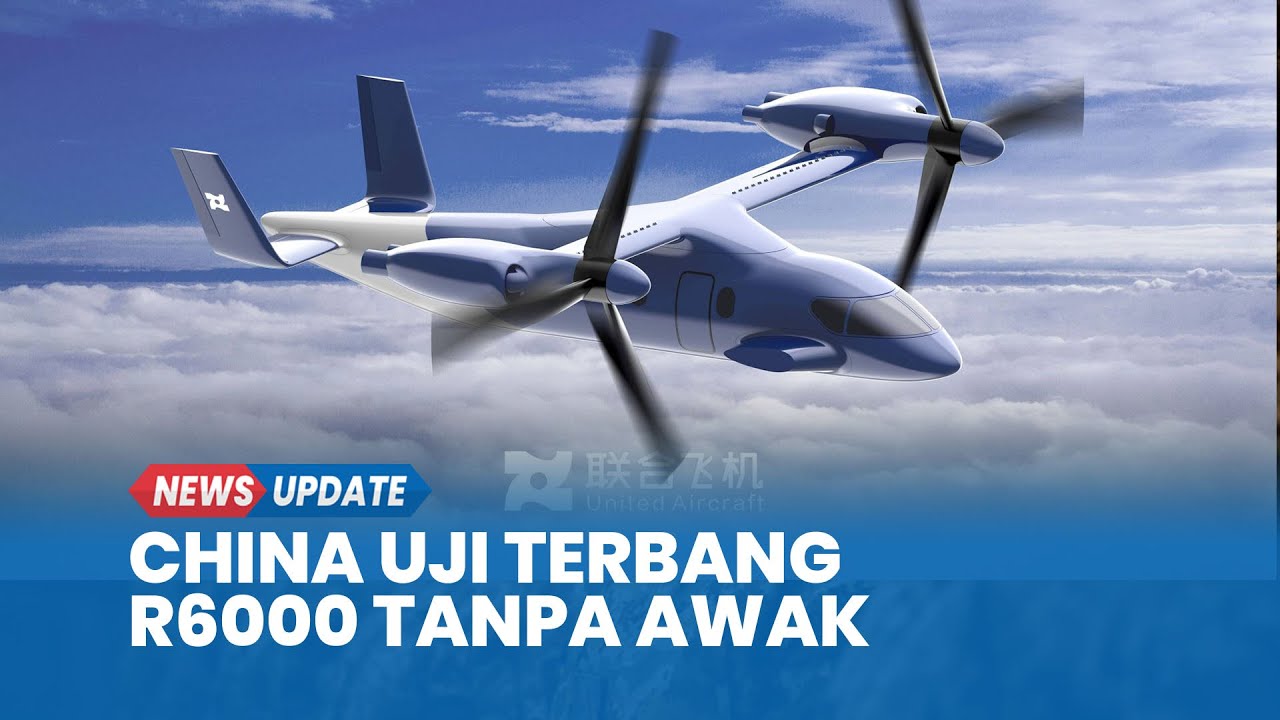 China Uji Terbang Pesawat Tiltrotor R6000 Tanpa Awak, Inovasi Besar ...