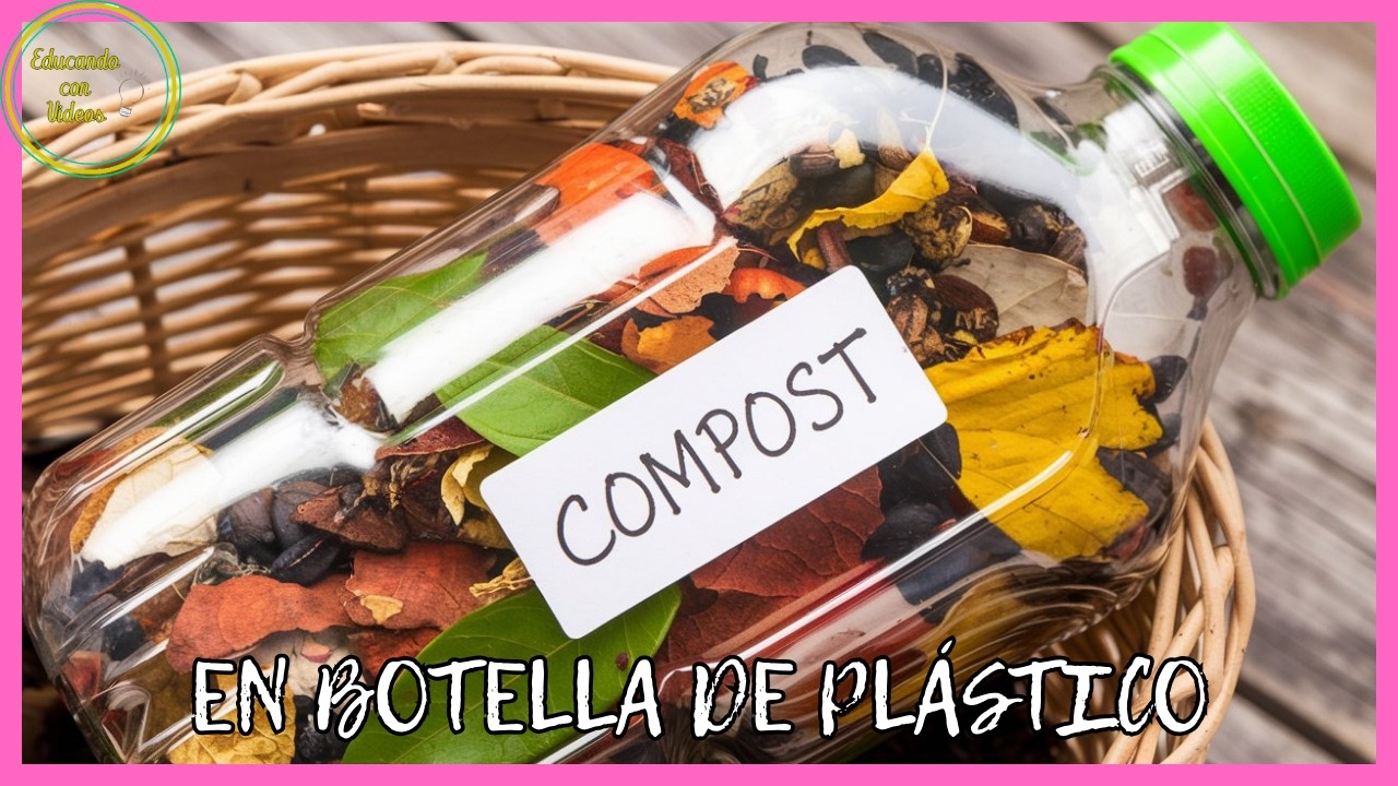 ♻️ ¿Cómo Hacer Compost en una Botella de Plástico en 30 días?♻️ - YouTube