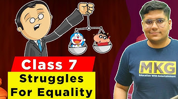 Struggles for Equality | Class 7 Civics Chapter 9 | class 7 Struggles for Equality