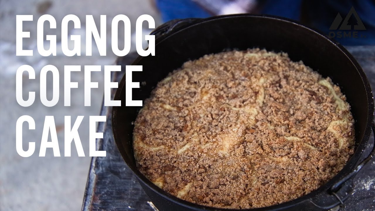 Eggnog Coffee Cake Dutch Oven Cake Easy Dutch Oven Cake Recipe