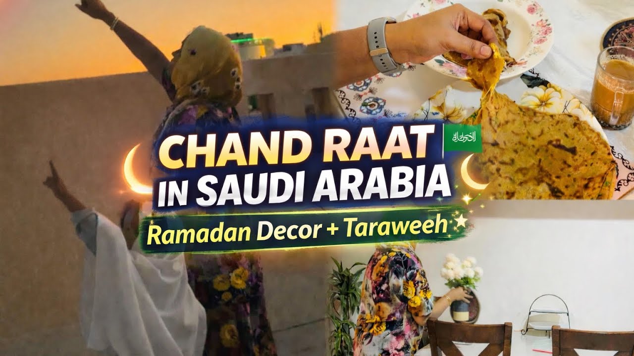 Saudi Arabia 🇸🇦 Chand Raat Vlog | Ramadan Home Decoration + Taraweeh Night ✨ Emotional Night