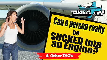Can Jet Engine Really Suck In A Human? Why don