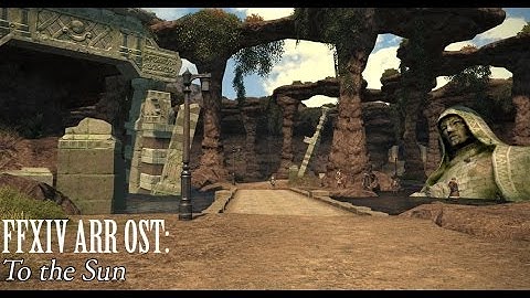 FFXIV OST Thanalan Field Theme ( To The Sun )